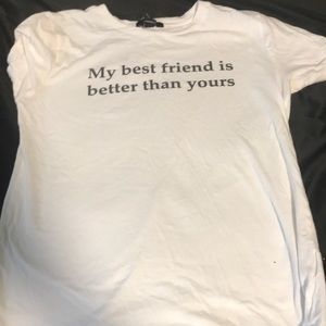 My best friend is better than yours t shirt